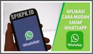 Aplikasi Sadap WA (WhatsApp) Dari Jarak Jauh Dengan Nomor HP