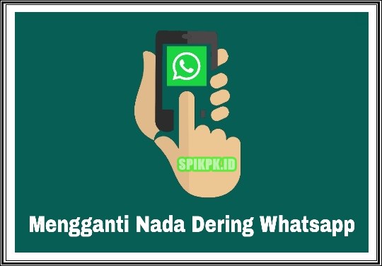 Cara Mengganti Nada Dering WhatsApp