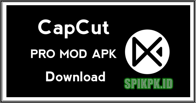 Download CapCut Mod Apk Versi Terbaru 2022