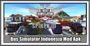 Bus Simulator Indonesia Mod Apk Download Unlimited Money 2022