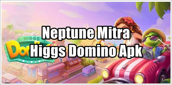 Neptune Mitra Higgs Domino Apk Alat Mitra Chip Ungu Terbaru
